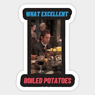 what excellent boiled potatoes - mr collins Sticker